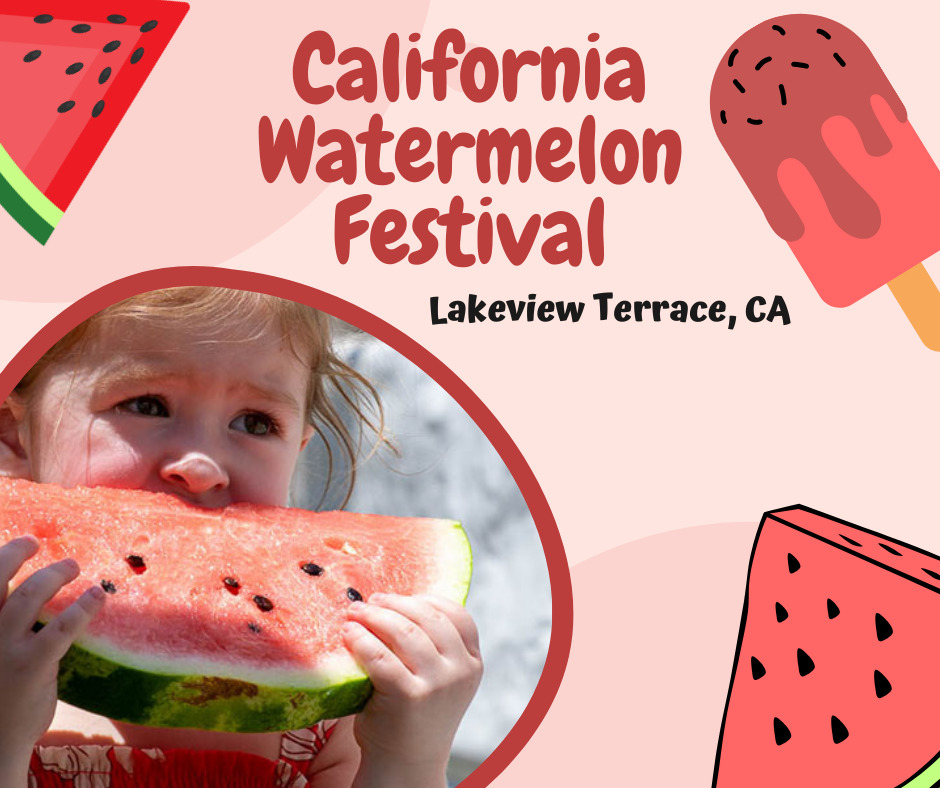 California Watermelon Festival in Lake View Terrace, CA